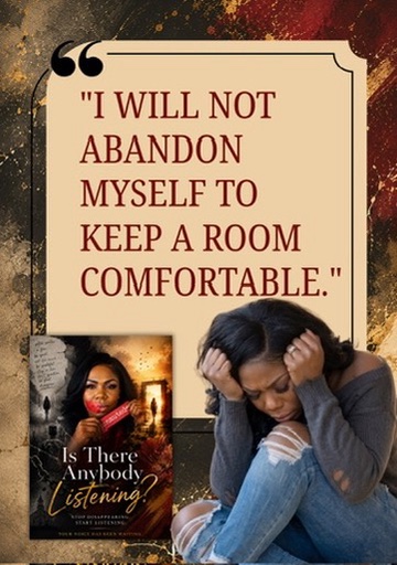 Quote graphic with woman in quiet grief: I will not abandon myself to keep a room comfortable.